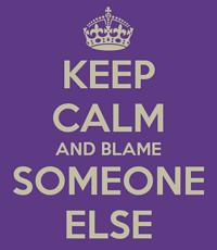 keep-calm-and-blame-someone-else-12